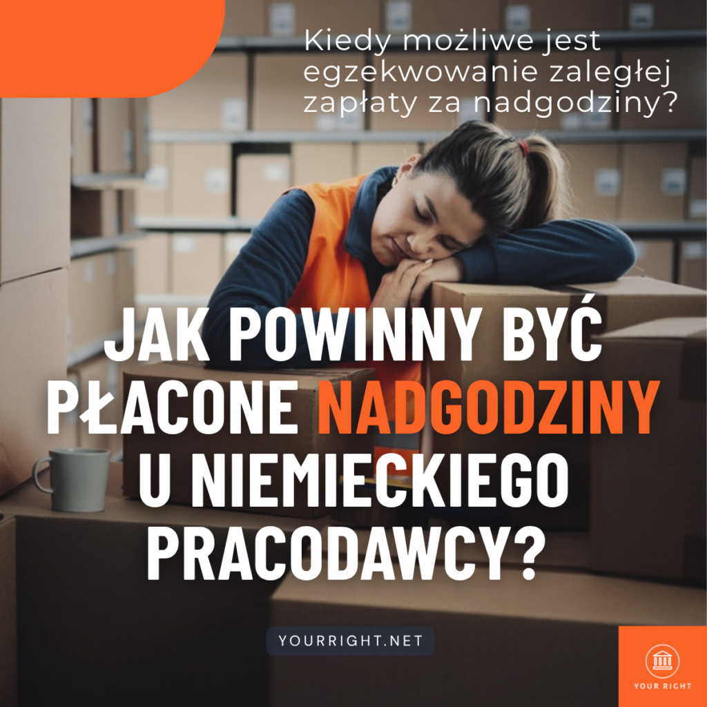 Jak powinny być płacone nadgodziny u niemieckiego pracodawcy? Kiedy możliwe jest egzekwowanie zaległej zapłaty za nadgodziny?