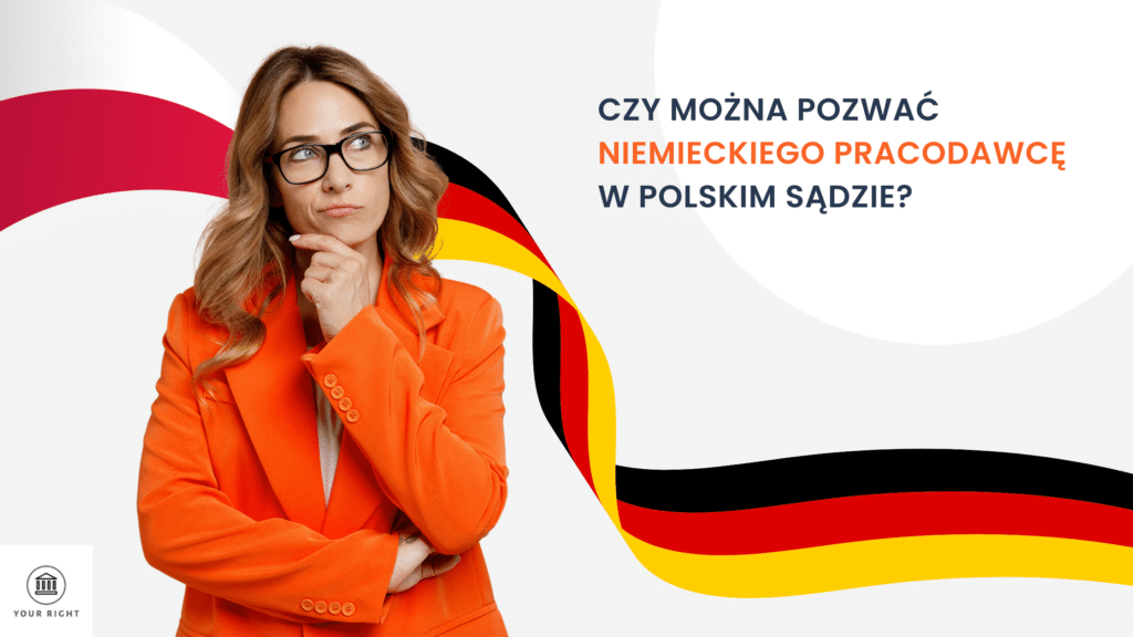 Czy można pozwać niemieckiego pracodawcę w polskim sądzie?